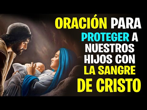 Oración de la Sangre de Cristo por los hijos: Bendiciones divinas aseguradas